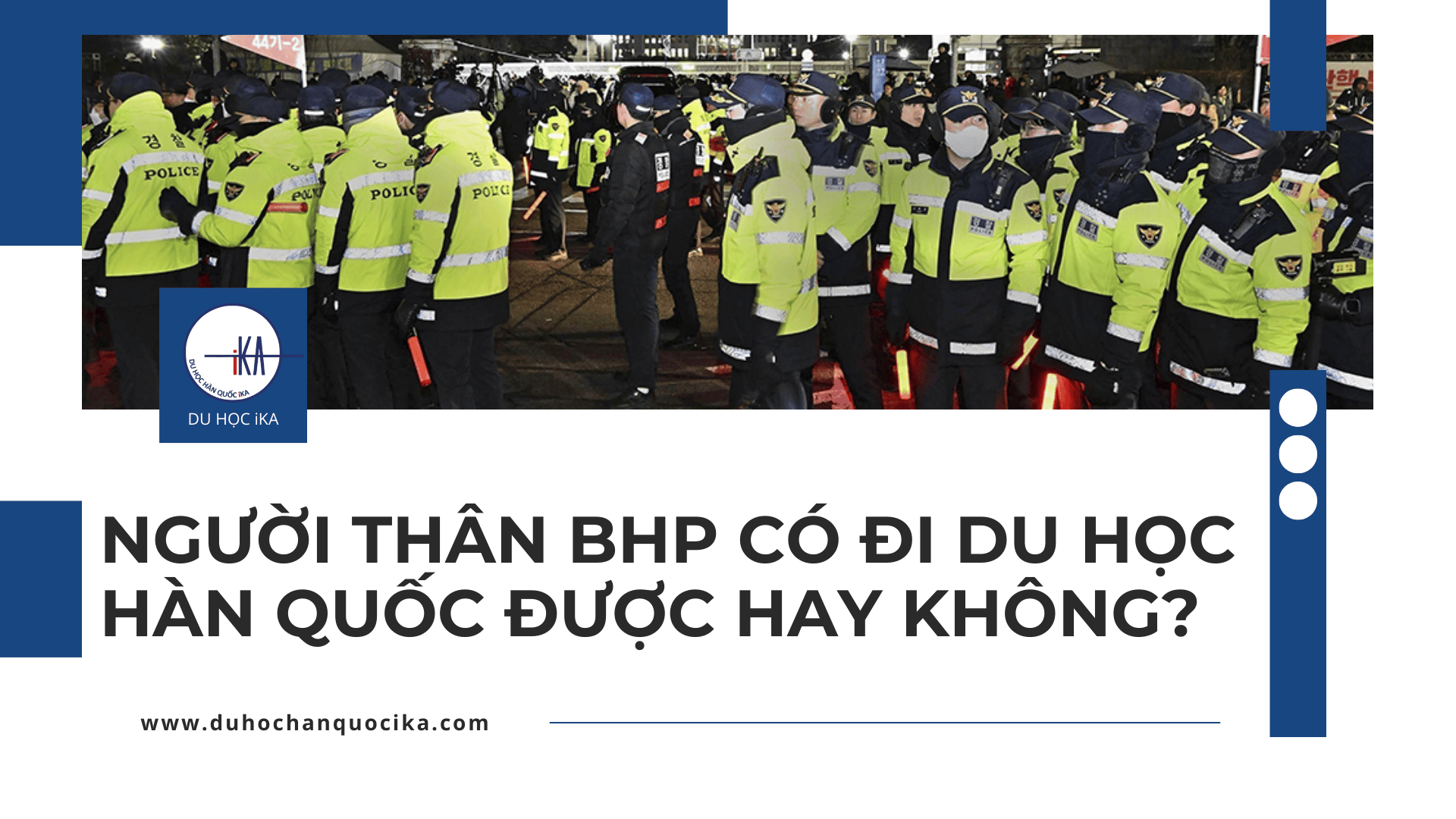 [2026] Người Thân BHP Có Đi Du Học Hàn Quốc Được Hay Không? Câu Trả Lời Chi Tiết Từ iKA - Hình 1