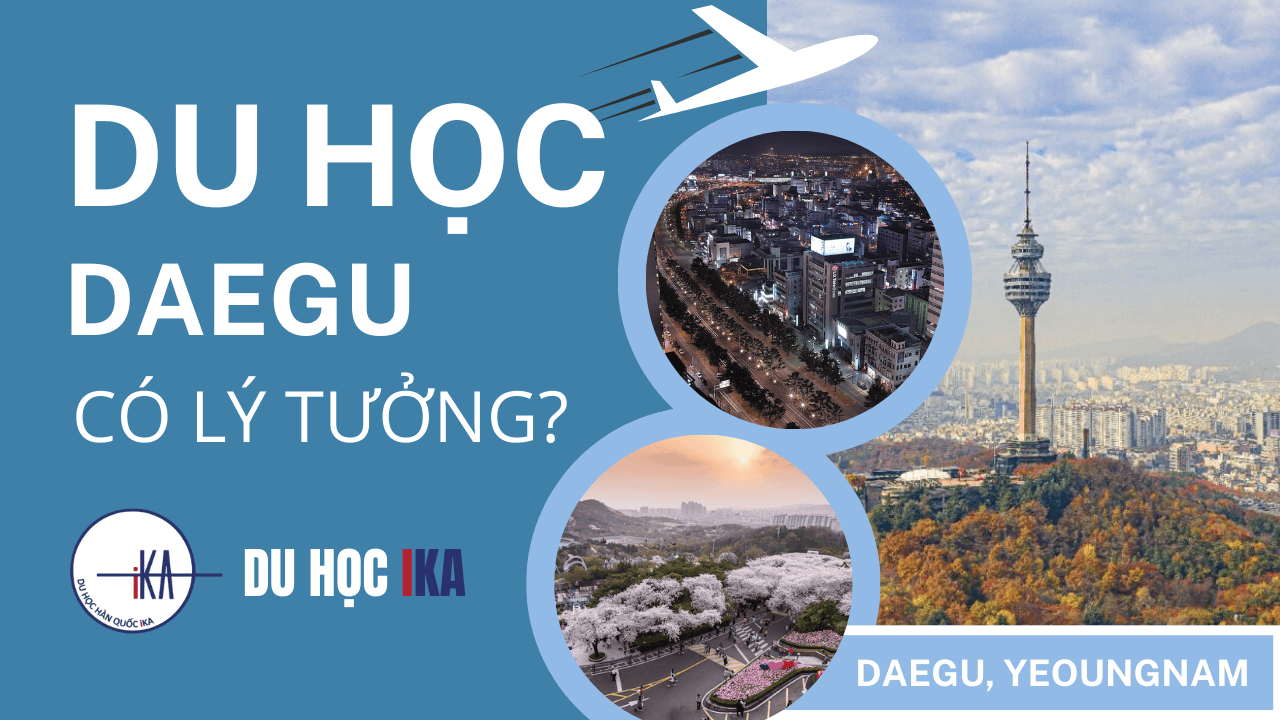 Du học Hàn Quốc tại Daegu – Có nên chọn Daegu để học tập và sống? - Hình 1