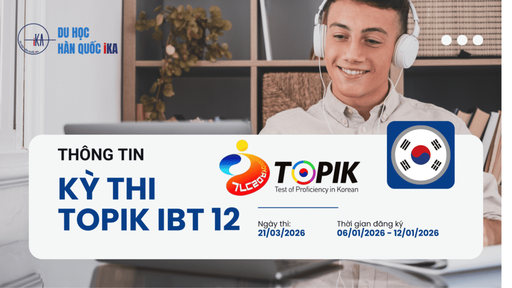 Thông Tin Kỳ Thi TOPIK IBT 12 Và 3 Bước Đăng Ký Thi Nhanh Chóng - Hình 1